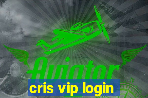 cris vip login